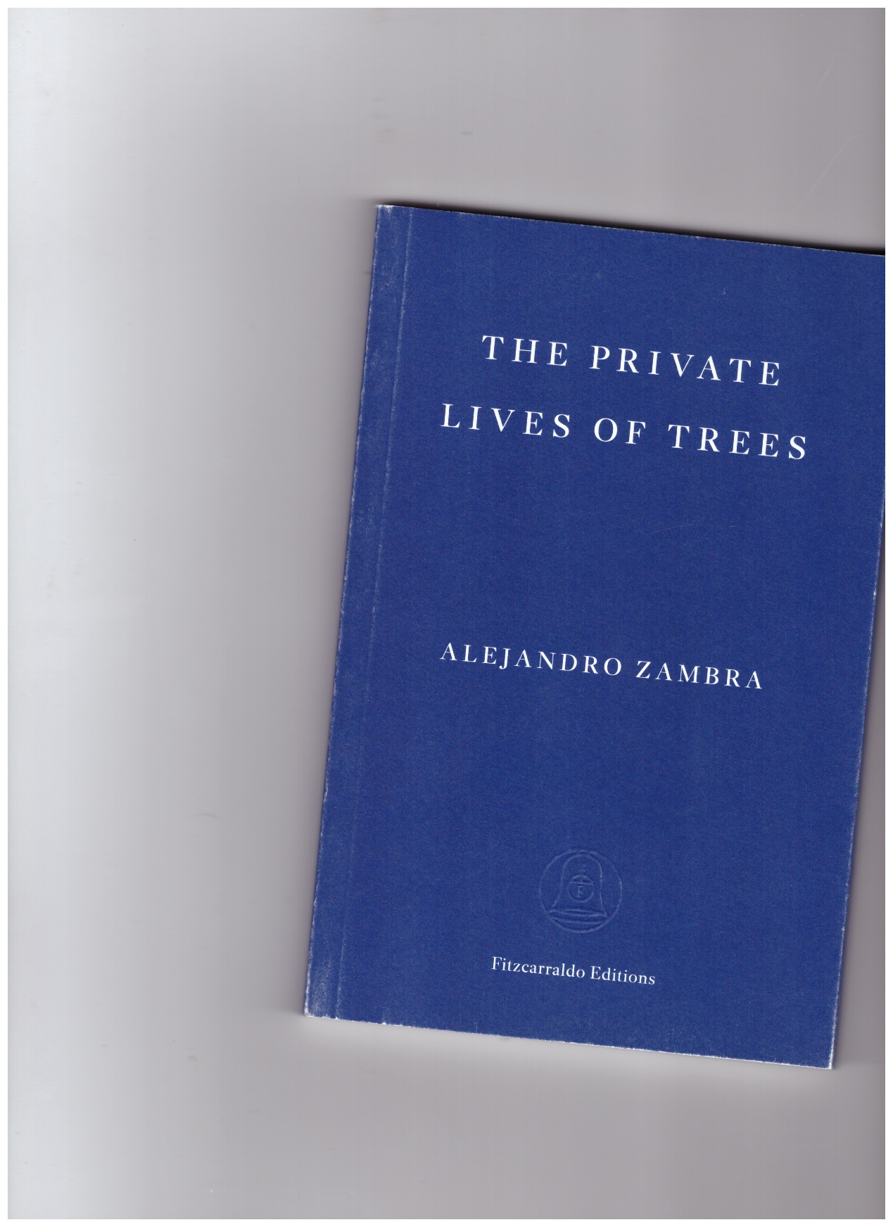 ZAMBRA, Alejandro - The private lives of trees